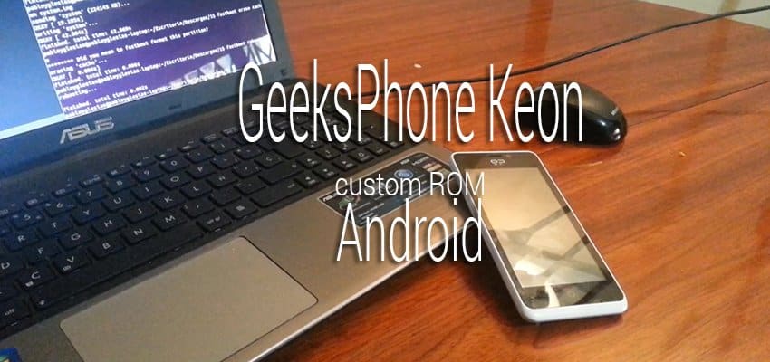 Cómo instalar Android en el Geeksphone Keon y el Peak