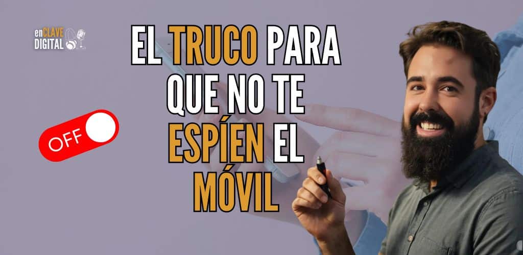 truco espionaje movil